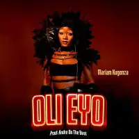 Oli Eyo - Mariam Kugonza 