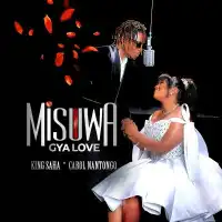 Misuwa Gya Love - Carol Nantongo ft. King Saha