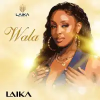 WALA Lyrics - Laika 