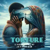 Torture - Lydia Ugochi ft. Jayson Sir