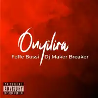 Onyilira - Feffe Bussi ft. DJ Maker Breaker