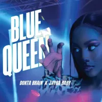 Blue Queen - Dokta Brain ft. Zayra Baby