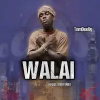 Walai - TomDee UG 