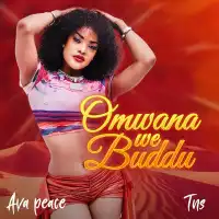 Omwana We Buddu - Ava Peace 