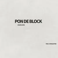 Pon De Block - Zagazillions ft. Boy Chopper
