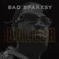 Baller - Bad Sparksy 