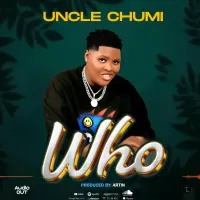 Who - Uncle Chumi 