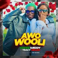 Awo Wooli - Green Daddy, Tracy Melon 