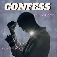 Confess - Dr Lover Bowy 