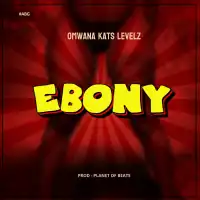 Ebony - Omwana Kats Levelz 