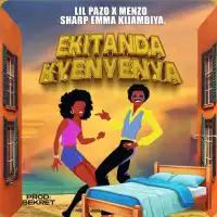 Ekitanda Kyenyenya - Lil Pazo ft. Menzo, Sharp Emma Kijjambiya