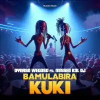 Bamulabira Kuki - Dynaso Wegoso ft. Missed Kol Dj