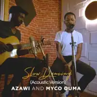 Slow Dancing (Acoustic) - Azawi ft. Myko Ouma