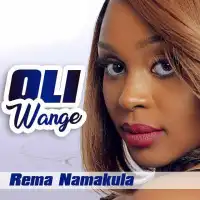 oli wange - Rema Namakula 