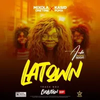 Latown Lyrics - Kasid Puma ft. Mixola