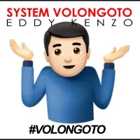 System Volongoto - Eddy Kenzo 