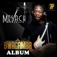 Bwagamba - Mesach Semakula 