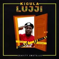Kigula Luji - Gravity Omutujju 