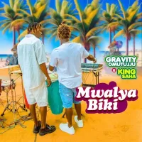 Mwalya Biki - Gravity Omutujju ft. King Saha