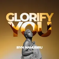 GLORIFY YOU - Iryn Namubiru 