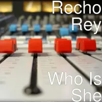 Who is She - Recho Rey 