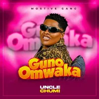 Guno Omwaka - Uncle Chumi 