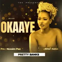 Okaaye - Pretty Banks 