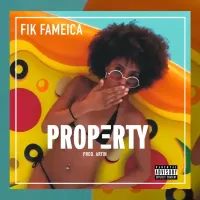 My Property Lyrics - Fik Fameica 