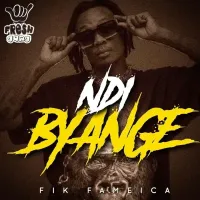 Ndi Byange Lyrics - Fik Fameica 