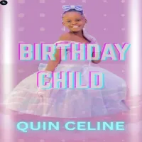 Birthday Child - Quin Celine 