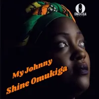 My Johnny - Shine Omukiga 