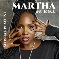 Sensual Playlist - Martha Mukisa